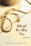 Blest Be the Tie: A generational tale of common life and increased faith.