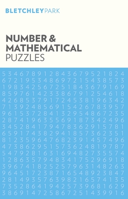 Bletchley Park Number and Mathematical Puzzles - Arcturus Publishing Limited