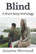 Blind: A Short Story Anthology