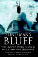 Blind Man's Bluff: The Untold Story of Cold War Submarine Espionage - Sontag, Sherry, and Drew, Christopher