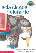 Blind Men and the Elephant, the (Lo S Seis Ciegos y El Elefante) - Backstein, Karen, and Mitra, Annie (Illustrator)