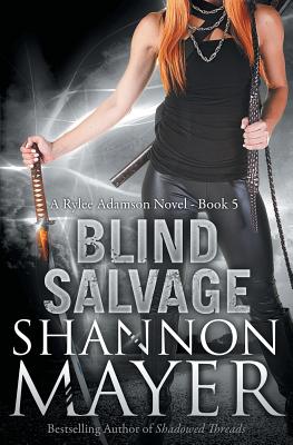 Blind Salvage: A Rylee Adamson Novel - Mayer, Shannon