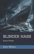 Blinder Hass: Thriller
