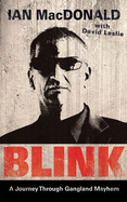 Blink: A Journey Through Gangland Mayhem