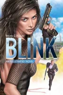 Blink: An Illustrated Spy Thriller Novel - Hailes, Brian C