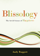 Blissology: The Art & Science of Happiness