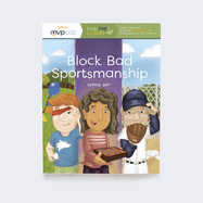 Block Bad Sportsmanship: Becoming a Good Sport & Overcoming Bad Sportsmanship