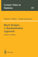 Block Designs: A Randomization Approach: Volume I: Analysis