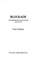 Blockade: the Queensland Loans Affair 1920-24 - Cochrane, Tom