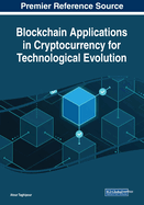 Blockchain Applications in Cryptocurrency for Technological Evolution
