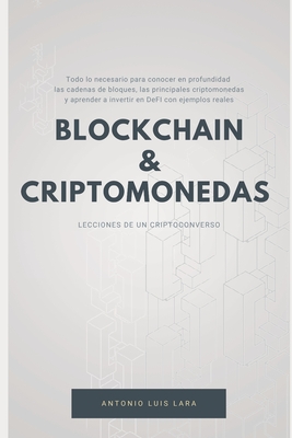 Blockchain & Criptomonedas: Lecciones de un criptoconverso - Lara, Antonio Luis