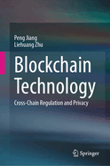 Blockchain Technology: Cross-Chain Regulation and Privacy