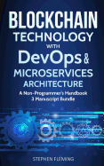 Blockchain Technology with Devops & Microservices Architecture: A Non-Programmer's Handbook