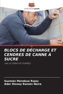 Blocs de Dcharge Et Cendres de Canne  Sucre