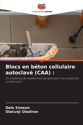 Blocs en b?ton cellulaire autoclav? (CAA) - Simeon, Dele, and Oladiran, Olatunji