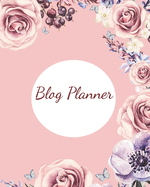 Blog Planner: Blog Planning Notebook, Blogger Log Book, Blog Planning Sheets, Daily Blog Posts, Blog Monthly Planner, Guest Blogging, Social Media Marketing, Perfect Gift For Bloggers And Content Writers