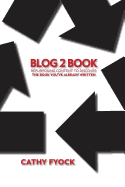 Blog2book: Repurposing Content to Discover the Book You've Already Written