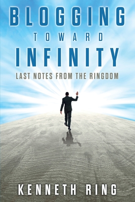 Blogging Toward Infinity: Last Notes from the Ringdom - Ring, Kenneth