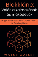 Blokklnc: Vals alkalmazsok s mukdsk