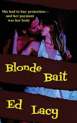 Blonde Bait - Lacy, Ed