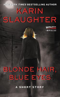Blonde Hair, Blue Eyes - Slaughter, Karin