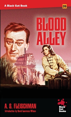 Blood Alley - Fleischman, A S, and Wilson, David Laurence (Introduction by)