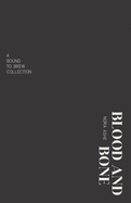 Blood and Bone: The Redspot Chronicles