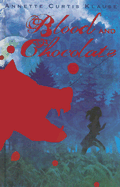 Blood and Chocolate - Klause, Annette Curtis