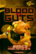 Blood and Guts: The Basics of Mixed Martial Arts