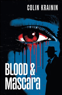 Blood and Mascara - Krainin, Colin