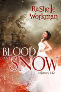 Blood and Snow: Volumes 1-12: A YA Vampire Fairytale