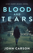 Blood and Tears: A Scottish Crime Thriller