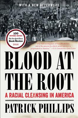 Blood at the Root: A Racial Cleansing in America - Phillips, Patrick, Qc