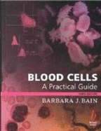 Blood Cells: A Practical Guide - Bain, Barbara J, II