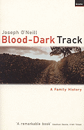 Blood-Dark Track: A Family History