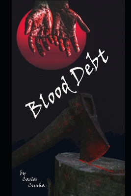 Blood Debt - Cunha, Carlos