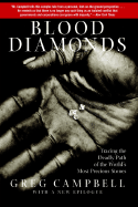 Blood Diamonds: Tracing the Deadly Path of the Worlds Most Precious Stones