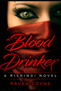 Blood Drinker: A Rishandi Novel