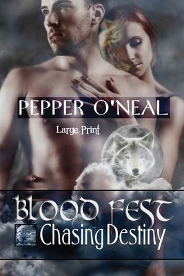 Blood Fest: Chasing Destiny Large Print - O'Neal, Pepper