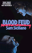 Blood Feud - Siciliano, Sam, and Sam, Siciliano, and Siciliano, S