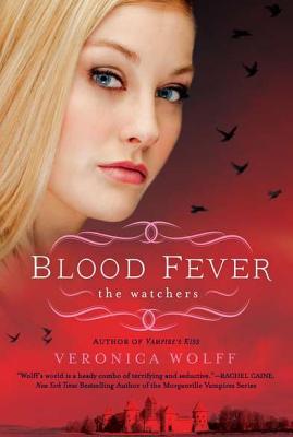 Blood Fever: The Watchers - Wolff, Veronica