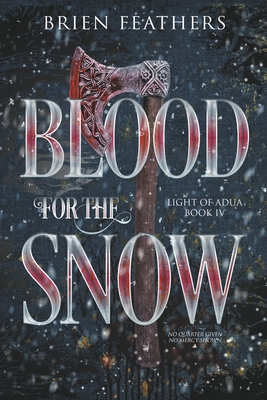 Blood for the Snow - Feathers, Brien