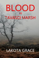 Blood in Tavasci Marsh: A small town police procedural set in the American Southwest