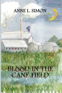 Blood in the Cane Field