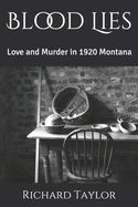 Blood Lies: Love and Murder in 1920 Montana
