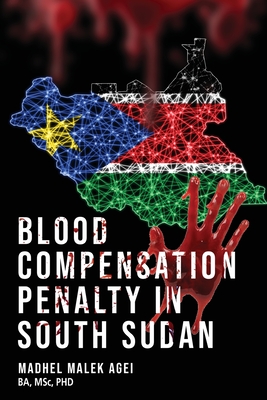 Blood Life Compensation Penalty in South Sudan - Agei, Prof.