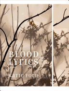 Blood Lyrics: Poems