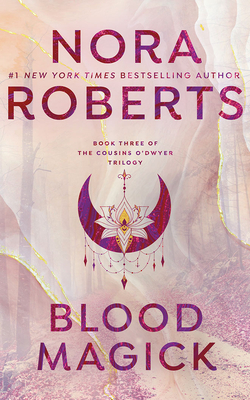 Blood Magick - Roberts, Nora, and Ericksen, Susan (Read by)