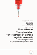 Blood/Marrow Transplantation for Treatment of Chronic Myeloid Leukemia