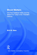 Blood Matters: Five Civilized Tribes and the Search of Unity in the 20th Century